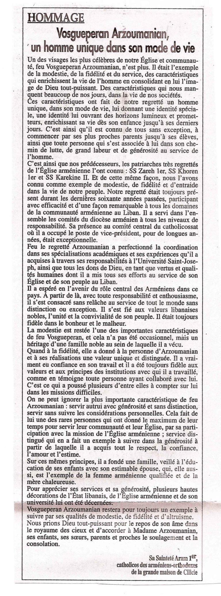 Vosgueperan Arzoumanian, un homme unique dans son mode de vie Sa Saintete Aram 1er, Catholicos des Arméniens-Orthodoxes de la grande maison de Cilicie